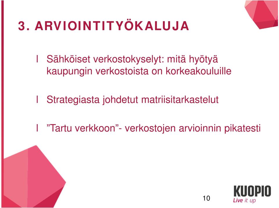 korkeakouluille l Strategiasta johdetut