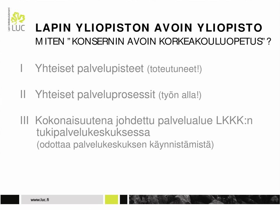 ) II Yhteiset palveluprosessit (työn alla!