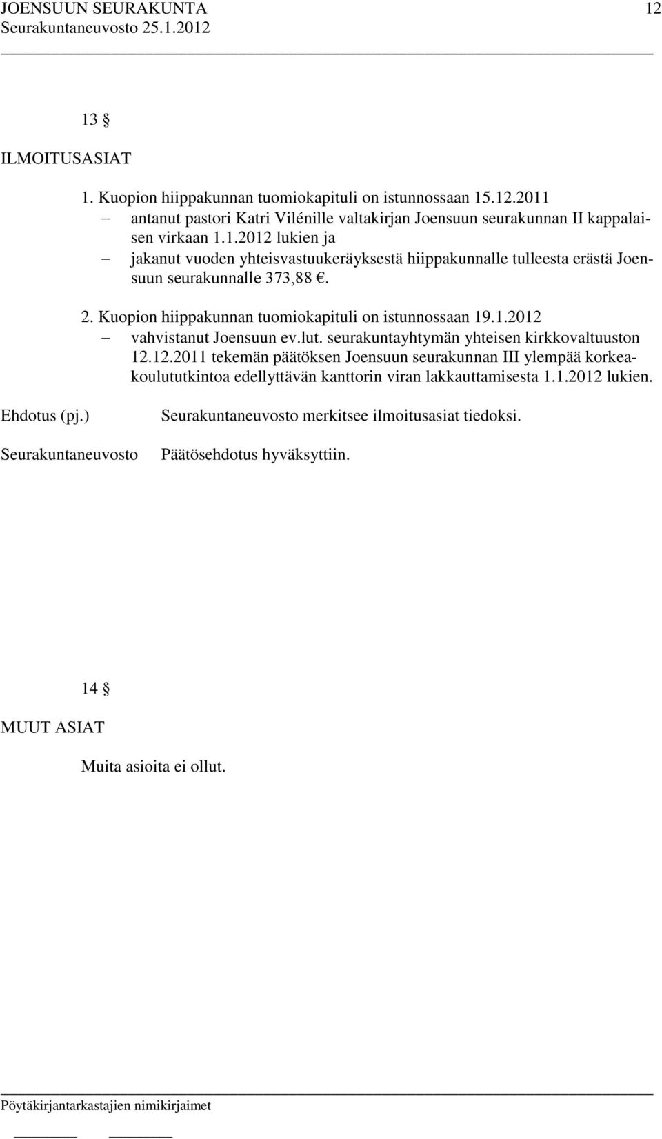 Kuopion hiippakunnan tuomiokapituli on istunnossaan 19.1.2012 