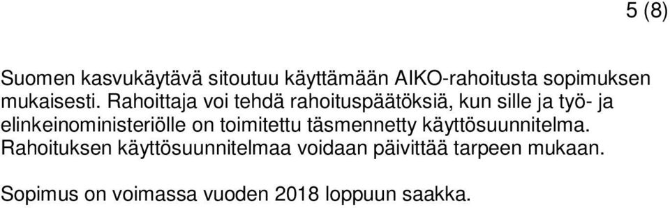 Rahoittaja voi tehdä rahoituspäätöksiä, kun sille ja työ- ja