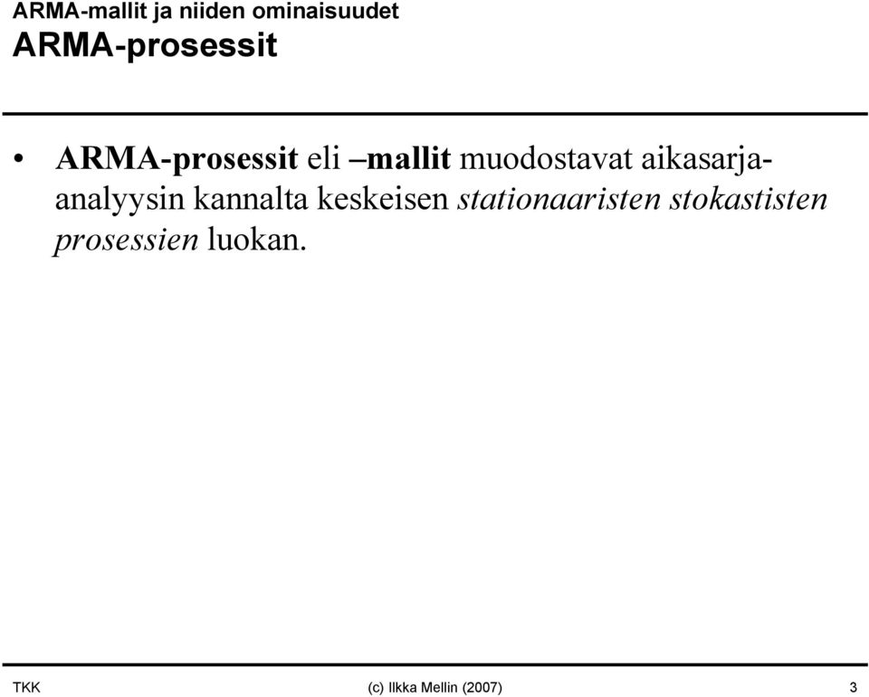 aikasarjaanalyysin kannalta keskeisen