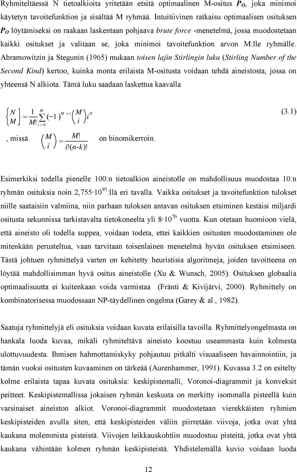arvon M:lle ryhmälle.