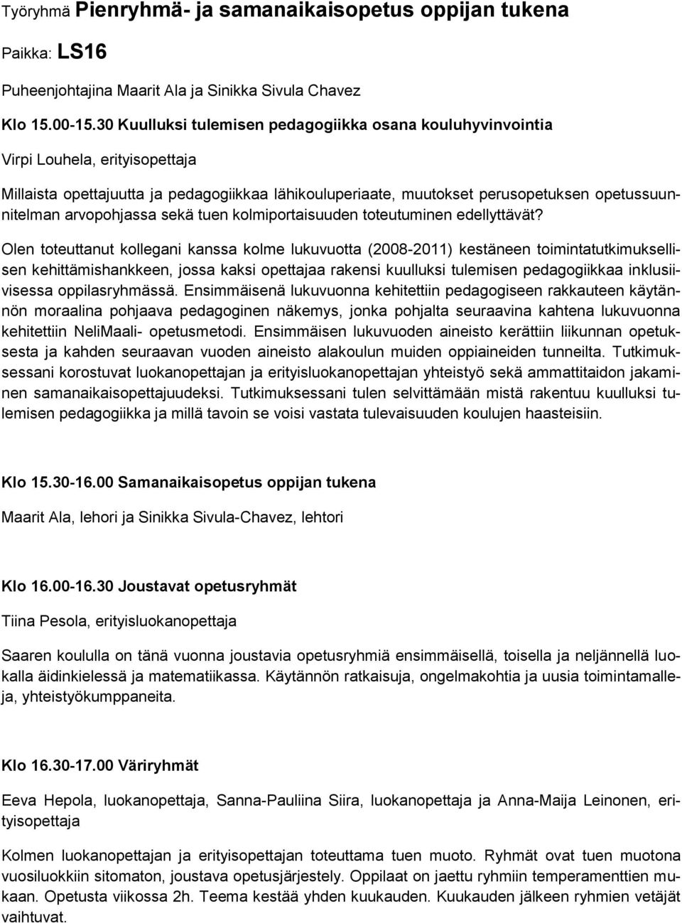 arvopohjassa sekä tuen kolmiportaisuuden toteutuminen edellyttävät?