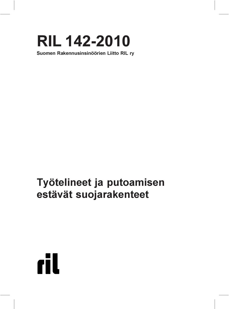 Liitto RIL ry Työtelineet