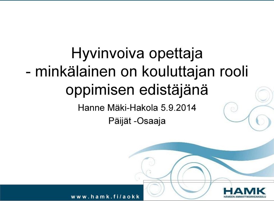 rooli oppimisen edistäjänä