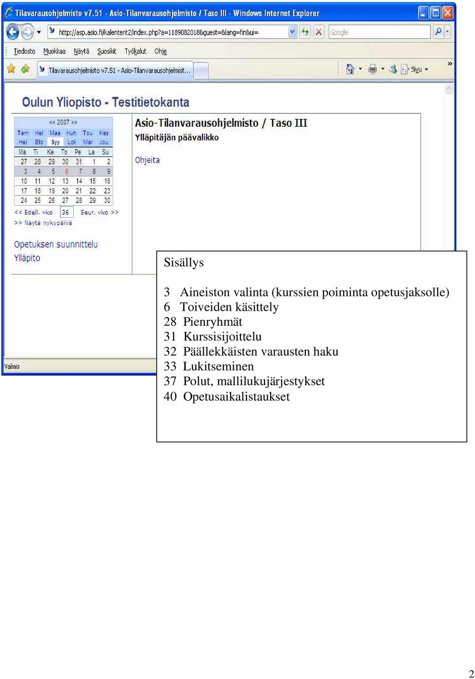 Kurssisijoittelu 32 Päällekkäisten varausten haku 33