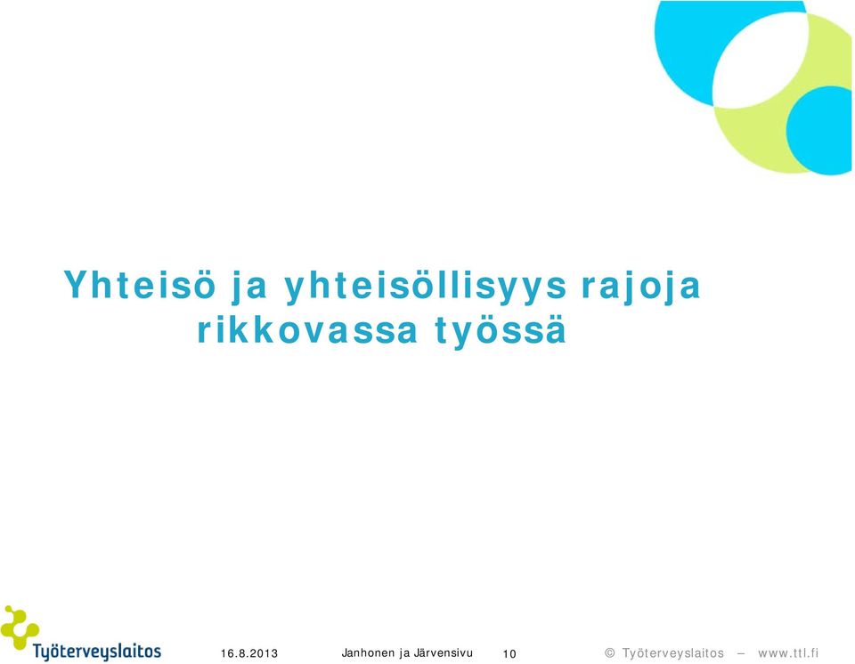 rikkovassa työssä 16.