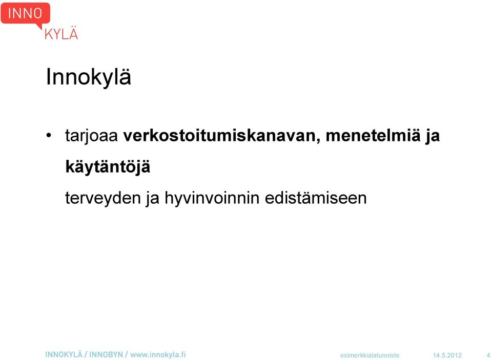 ja käytäntöjä terveyden ja