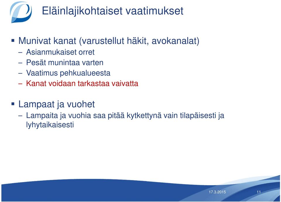 pehkualueesta Kanat voidaan tarkastaa vaivatta Lampaat ja vuohet