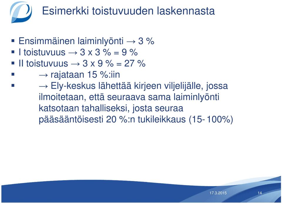 kirjeen viljelijälle, jossa ilmoitetaan, että seuraava sama laiminlyönti