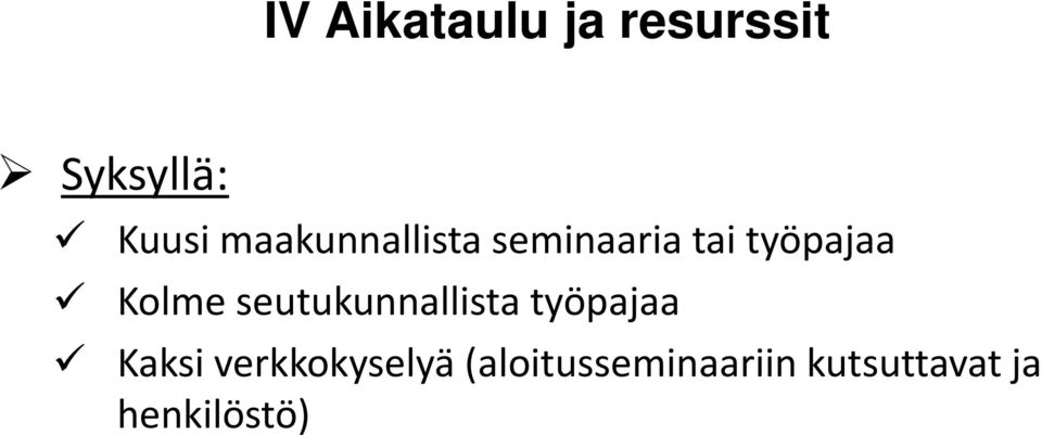 seutukunnallista työpajaa Kaksi