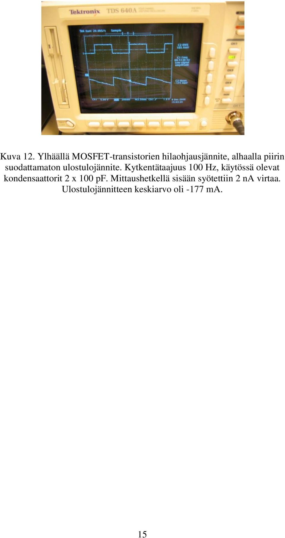 suodattamaton ulostulojännite.