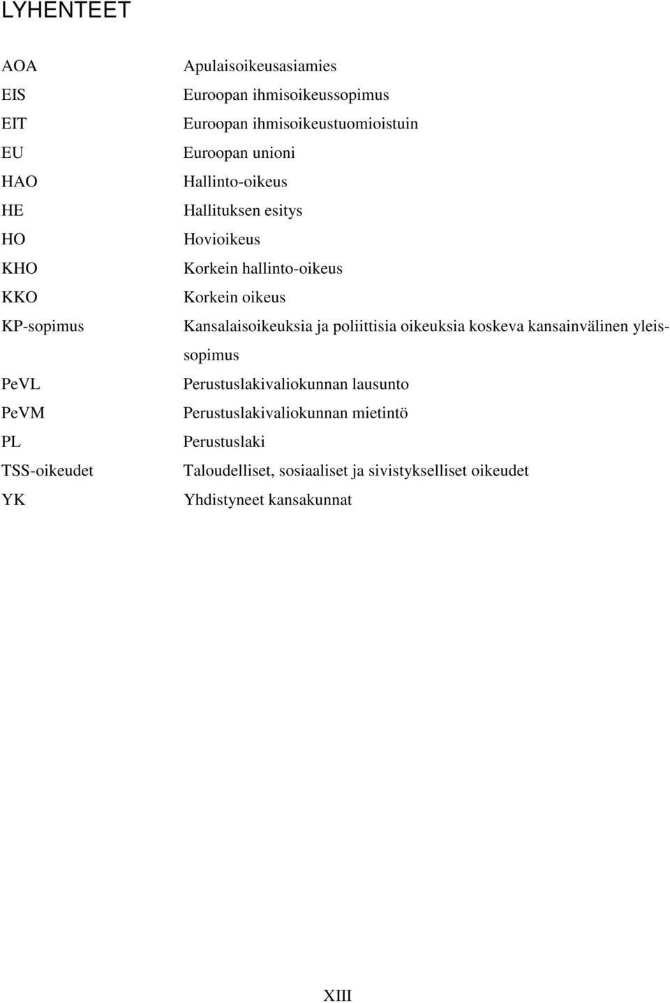 hallinto-oikeus Korkein oikeus Kansalaisoikeuksia ja poliittisia oikeuksia koskeva kansainvälinen yleissopimus