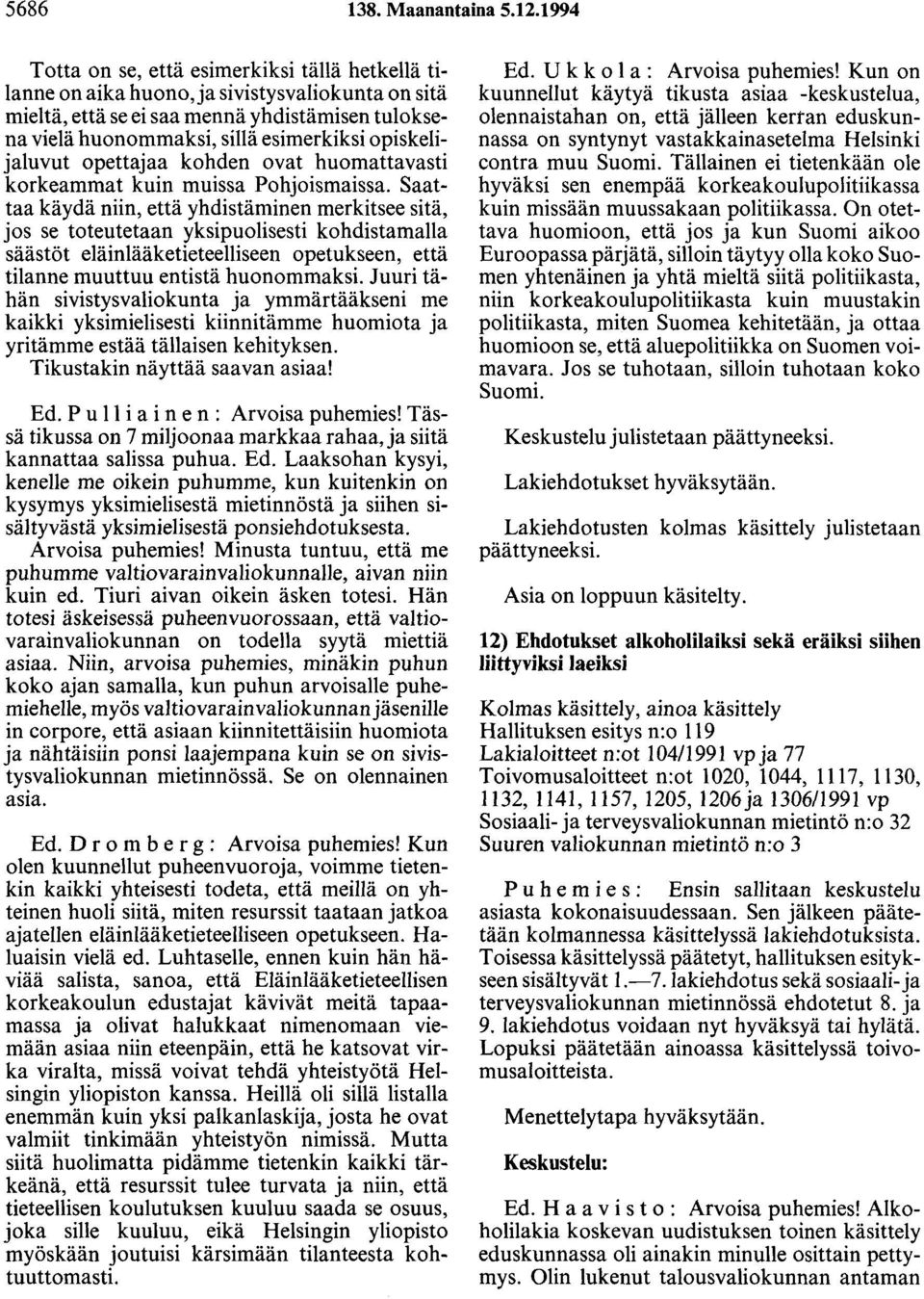 opiskelijaluvut opettajaa kohden ovat huomattavasti korkeammat kuin muissa Pohjoismaissa.