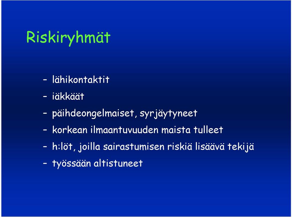 ilmaantuvuuden maista tulleet h:löt, joilla