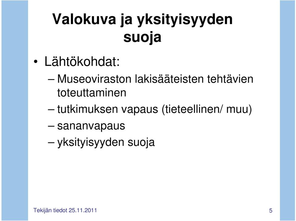 toteuttaminen tutkimuksen vapaus (tieteellinen/