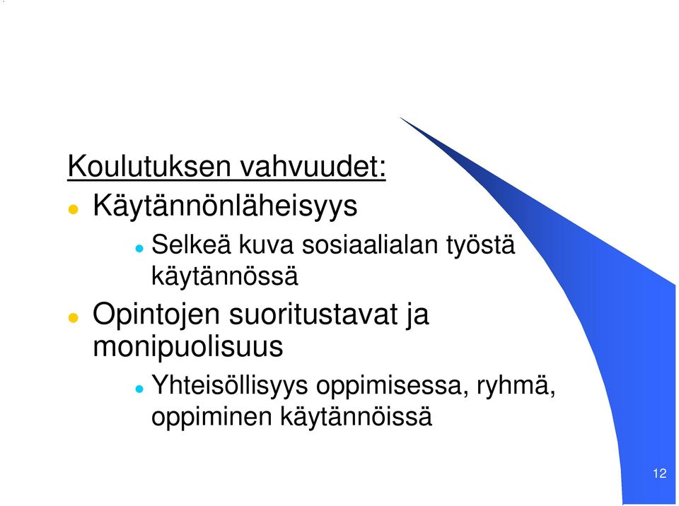 Opintojen suoritustavat ja monipuolisuus