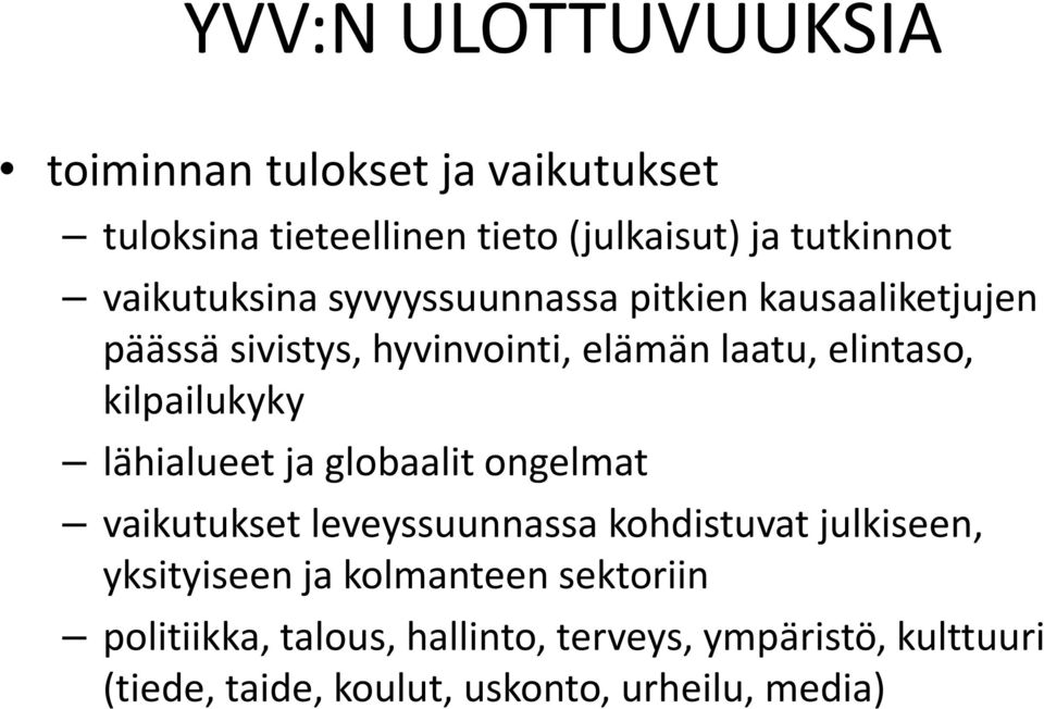 kilpailukyky lähialueet ja globaalit ongelmat vaikutukset leveyssuunnassa kohdistuvat julkiseen, yksityiseen ja