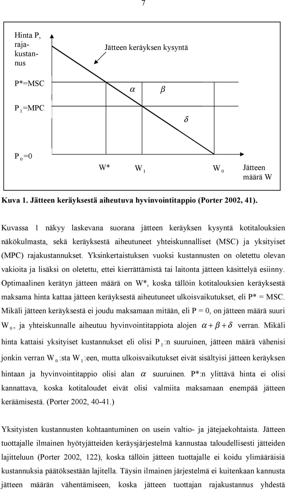 Yksikertaistukse vuksi kustauste letettu leva vakiita ja lisäksi letettu, ettei kierrättämistä tai laitta jättee käsittelyä esiiy.