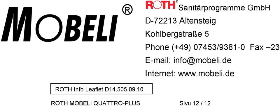 E-mail: info@mobeli.de Internet: www.mobeli.de ROTH Info Leaflet D14.