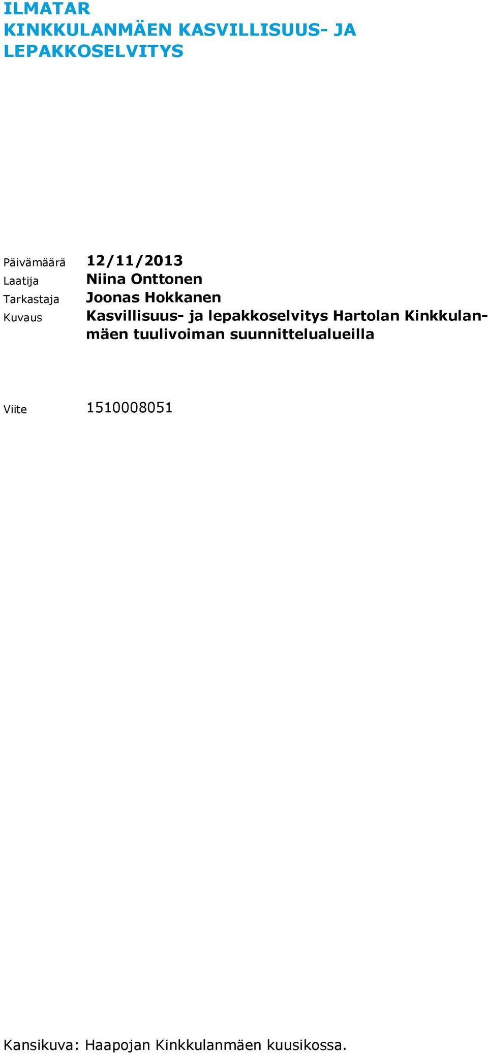 Kasvillisuus- ja lepakkoselvitys Hartolan Kinkkulanmäen tuulivoiman
