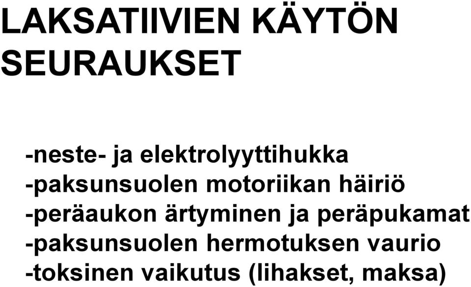 häiriö -peräaukon ärtyminen ja peräpukamat