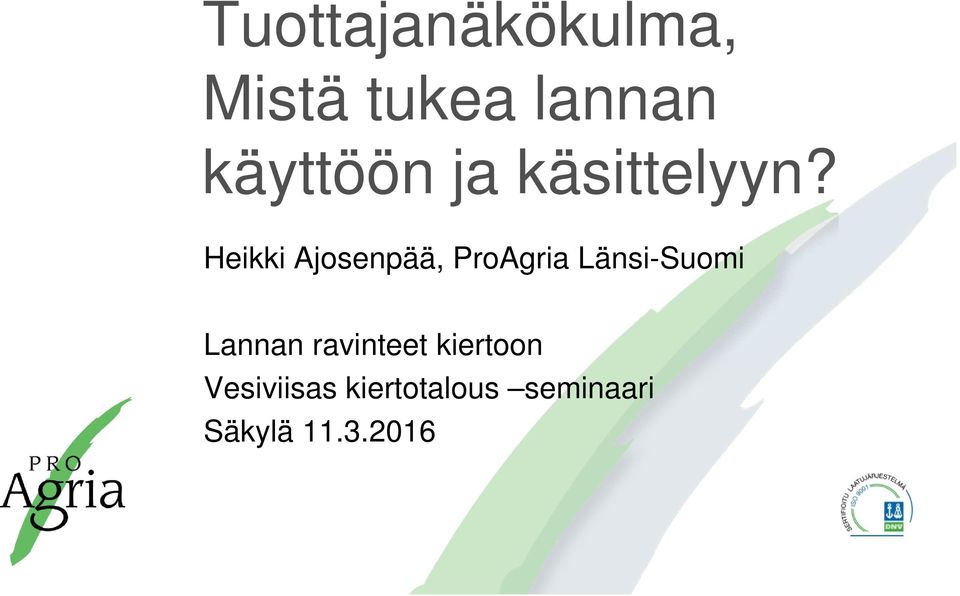 Heikki Ajosenpää, ProAgria Länsi-Suomi