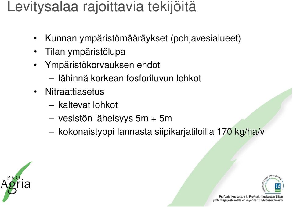 lähinnä korkean fosforiluvun lohkot Nitraattiasetus kaltevat lohkot