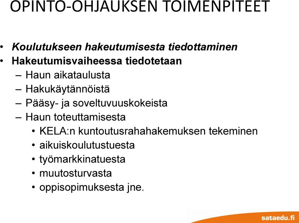 soveltuvuuskokeista Haun toteuttamisesta KELA:n kuntoutusrahahakemuksen