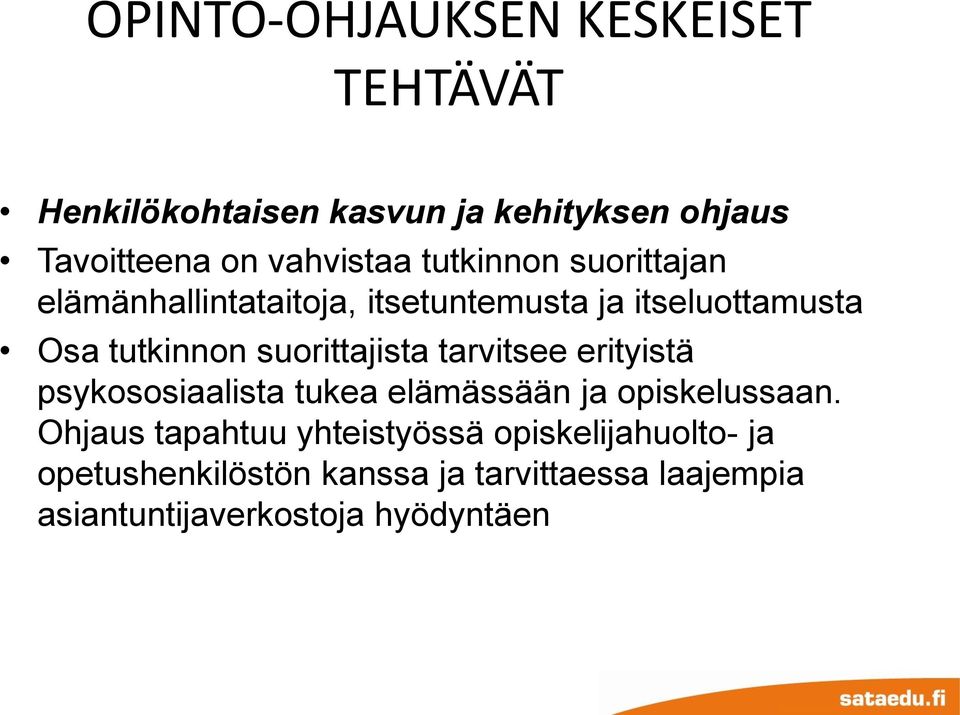 suorittajista tarvitsee erityistä psykososiaalista tukea elämässään ja opiskelussaan.