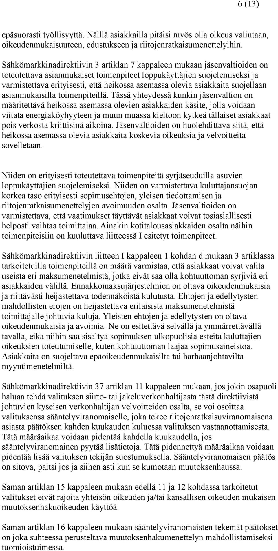 olevia asiakkaita suojellaan asianmukaisilla toimenpiteillä.