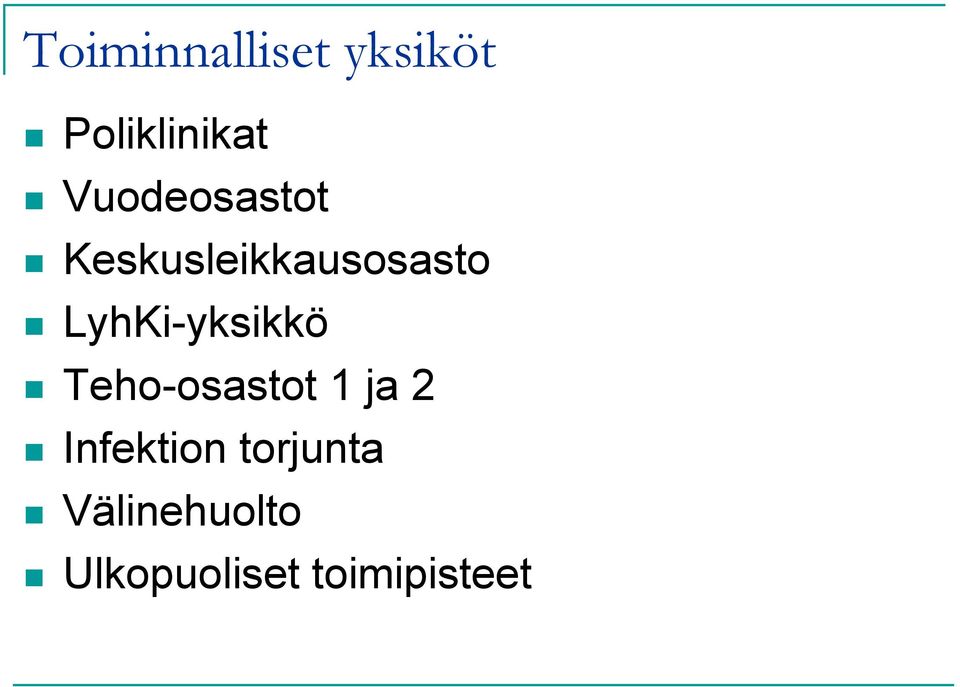 LyhKi-yksikkö Teho-osastot 1 ja 2