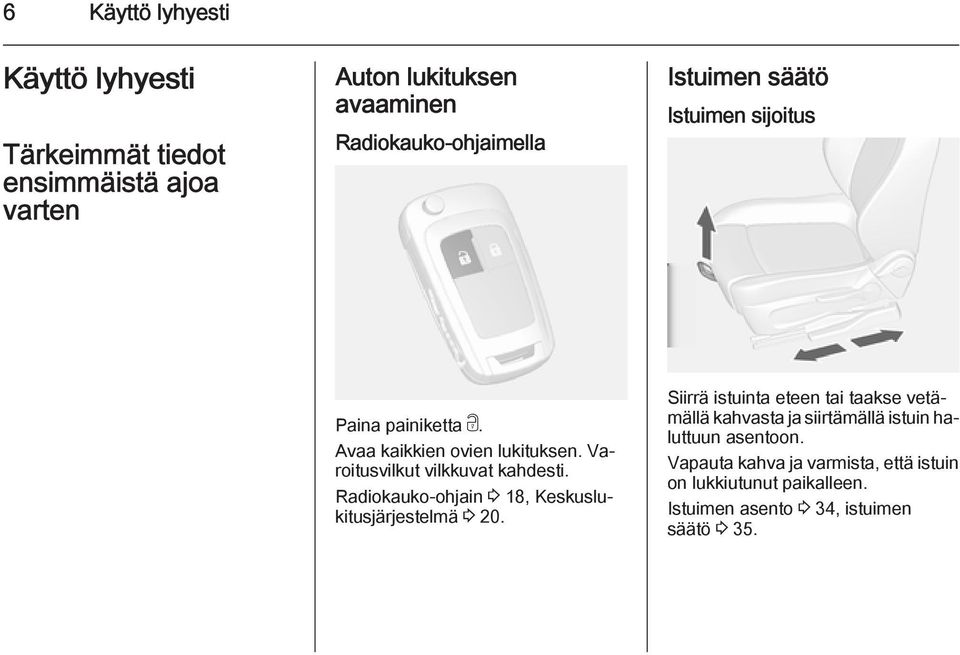 Radiokauko-ohjain 3 18, Keskuslukitusjärjestelmä 3 20.