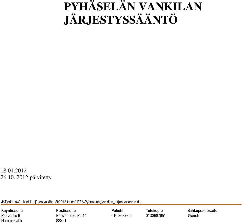 tulleet\ipra\pyhaselan_vankilan_jarjestyssaanto.