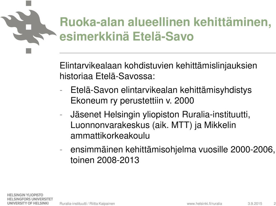 2000 - Jäsenet Helsingin yliopiston Ruralia-instituutti, Luonnonvarakeskus (aik.