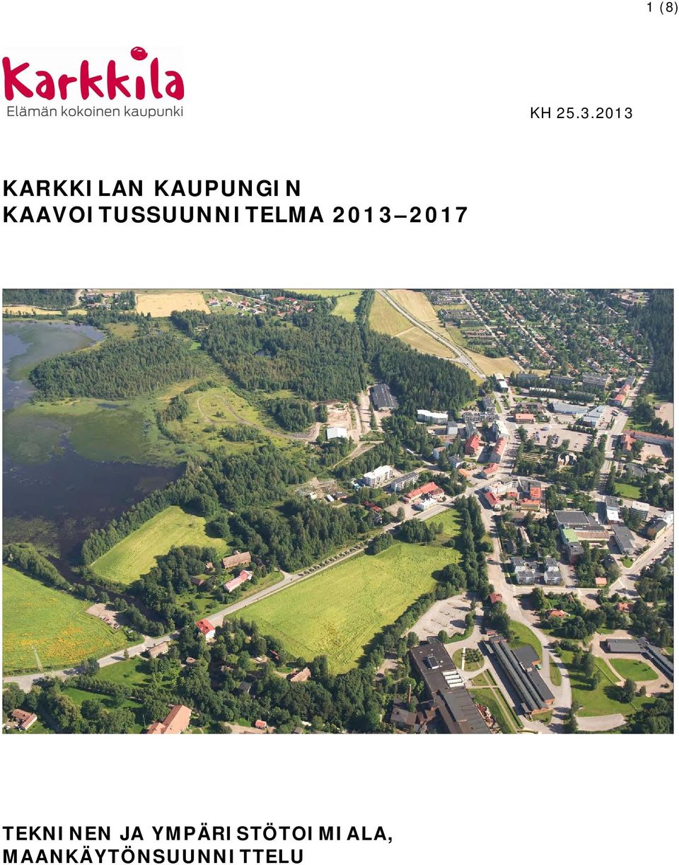 KAAVOITUSSUUNNITELMA 2013 2017