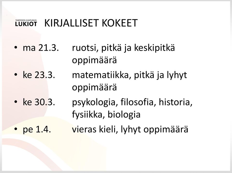 pitkä ja lyhyt oppimäärä psykologia, filosofia,