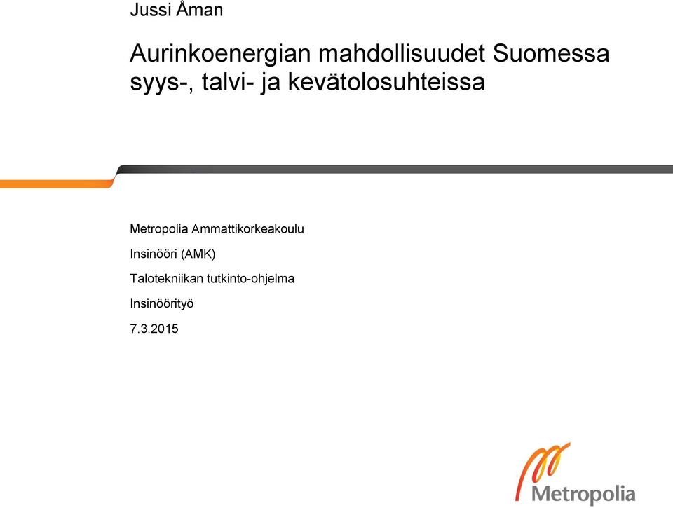 Metropolia Ammattikorkeakoulu Insinööri (AMK)