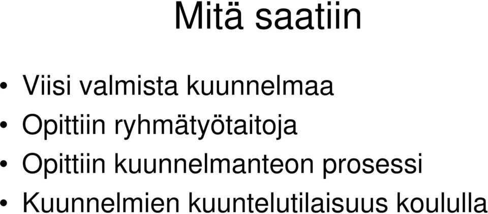 ryhmätyötaitoja Opittiin