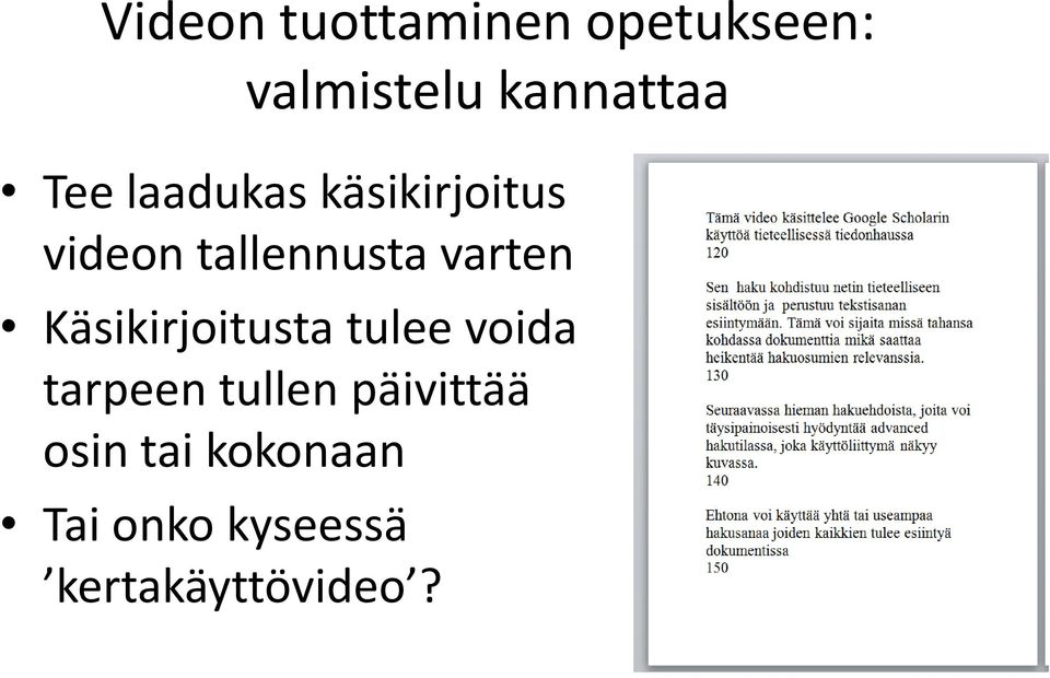 Käsikirjoitusta tulee voida tarpeen tullen päivittää