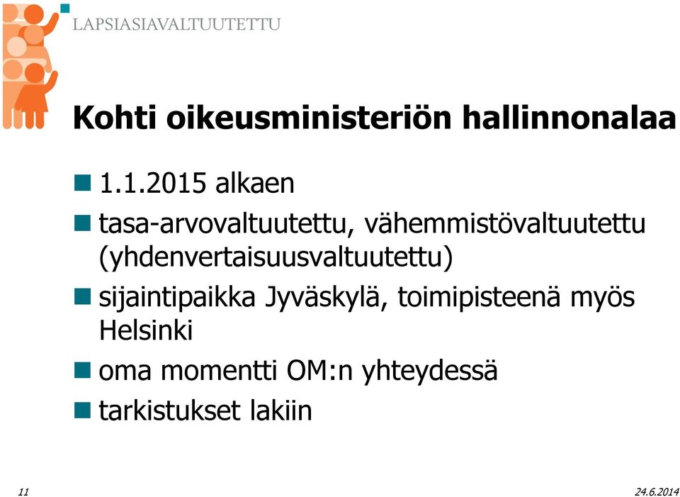 (yhdenvertaisuusvaltuutettu) sijaintipaikka Jyväskylä,