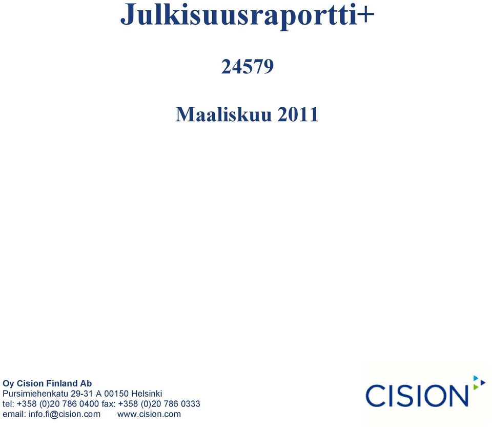 Helsinki tel: +358 (0)20 786 0400 fax: +358