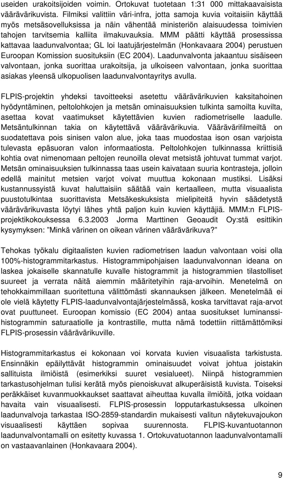 Mitkä ovat yleisesti käytettyjä muotoja radiometrinen dating