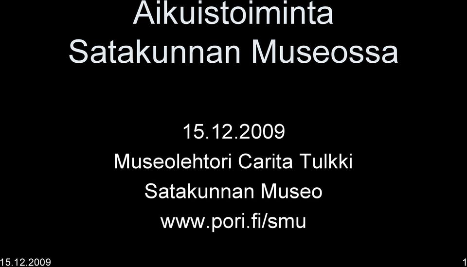2009 Museolehtori Carita