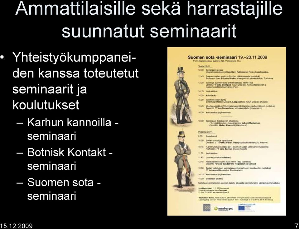 seminaarit ja koulutukset Karhun kannoilla -