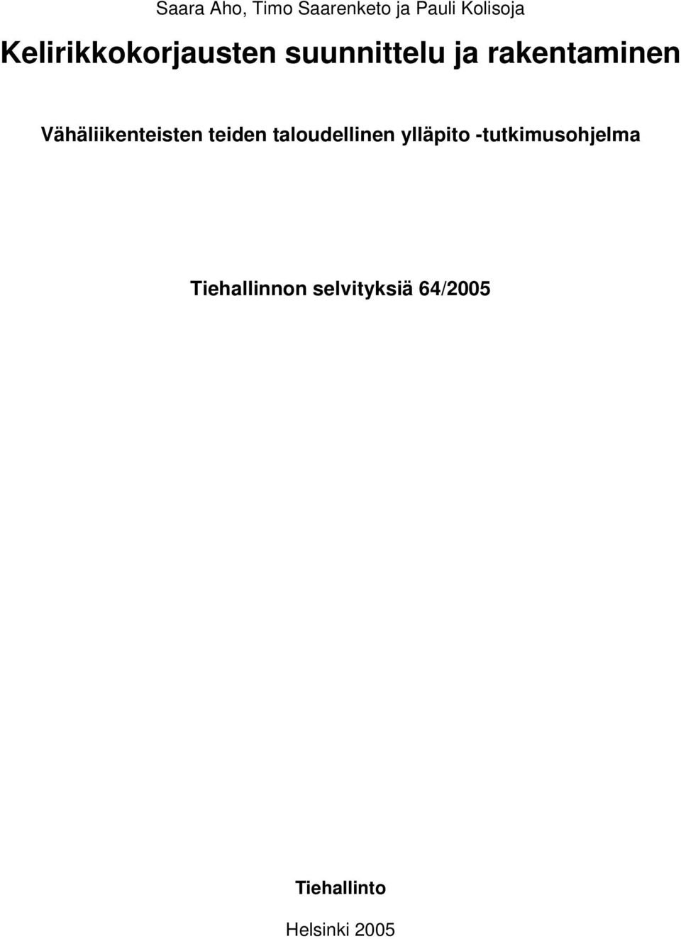 Vähäliikenteisten teiden taloudellinen ylläpito