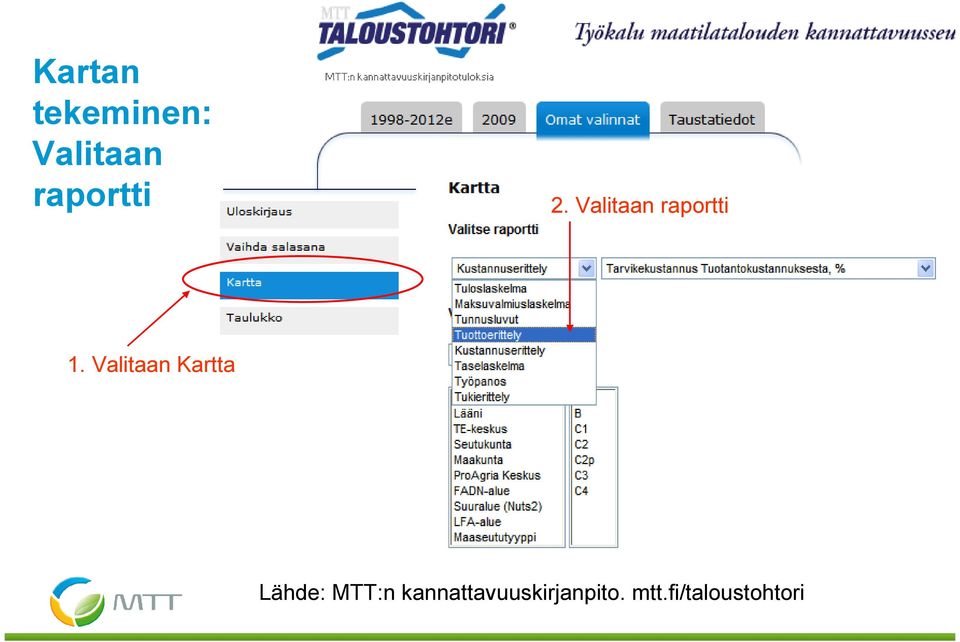 Valitaan Kartta Lähde: MTT:n