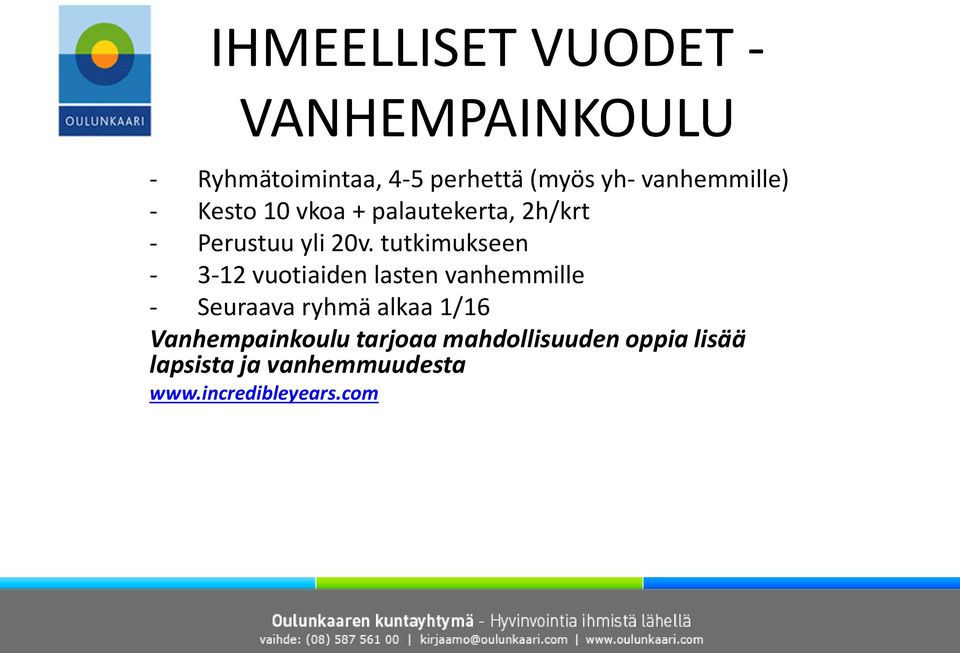 tutkimukseen - 3-12 vuotiaiden lasten vanhemmille - Seuraava ryhmä alkaa 1/16