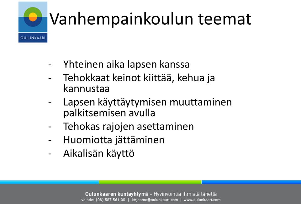 käyttäytymisen muuttaminen palkitsemisen avulla - Tehokas