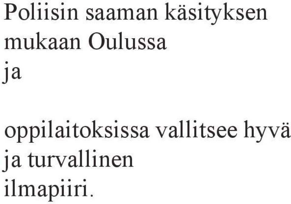 ja oppilaitoksissa